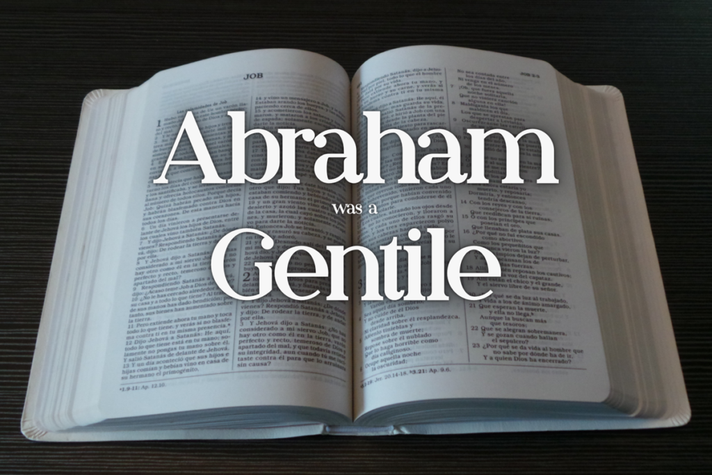 abraham was a gentile,